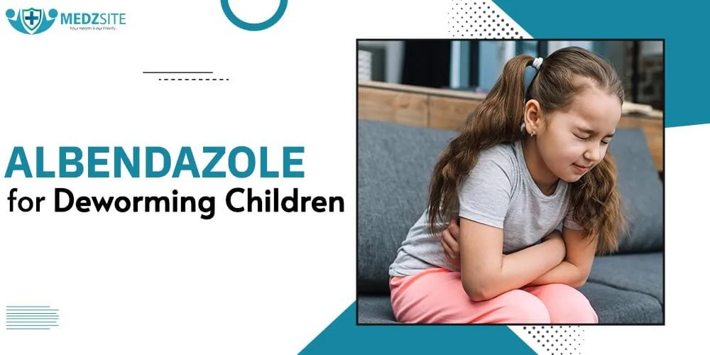 Albendazole for Deworming Children: A Comprehensive Guide - Medzsite