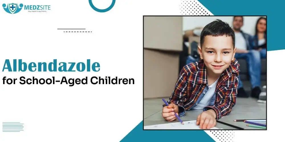 Albendazole for School-Aged Children: Effective Parasite Treatment - Medzsite