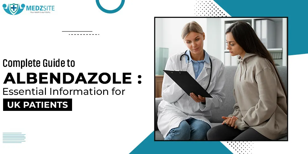 Complete Guide to Albendazole: Essential Information for UK Patients