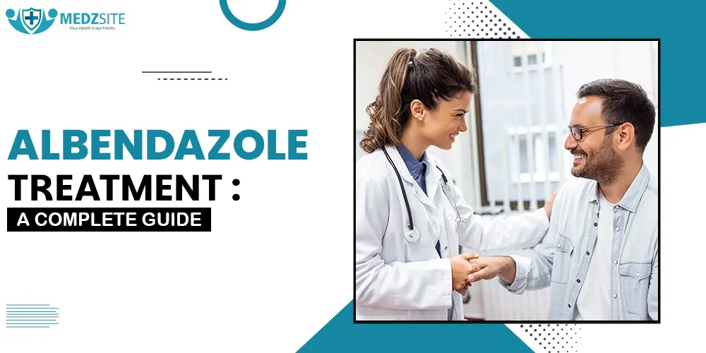 What to Expect During Albendazole Treatment