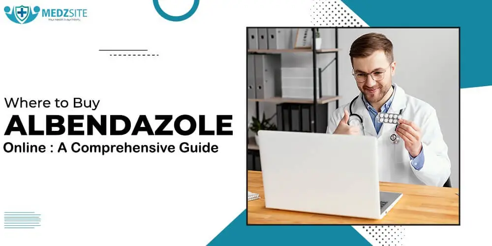 Where to Buy Albendazole Online: A Comprehensive Guide