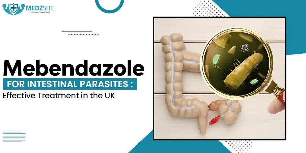 Mebendazole for Intestinal Parasites: Effective Treatment in the UK