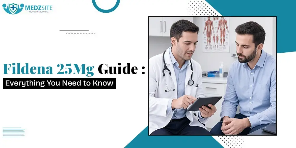 Fildena 25 mg Guide: Everything You Need to Know