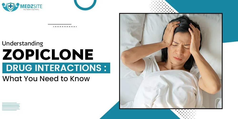 Understanding Zopiclone Drug Interactions: What You Need to Know